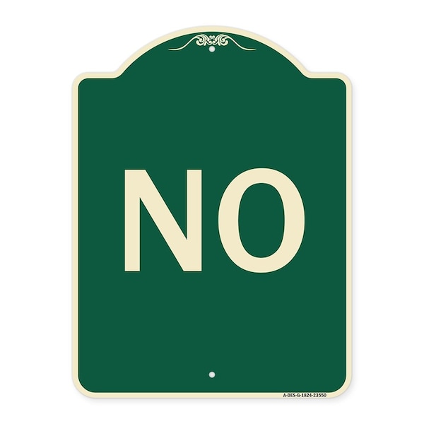 Signmission Designer Series Sign-No, Green & Tan Heavy-Gauge Aluminum Sign, 24" x 18", G-1824-23550 A-DES-G-1824-23550 - main